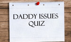 do I have daddy issues quiz
