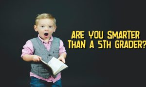are you smarter than a 5th grader