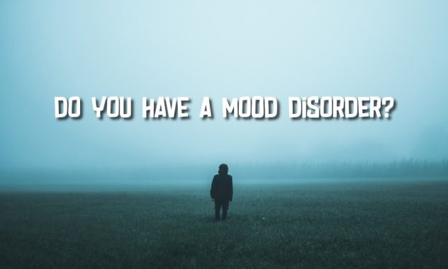 QUIZ: Do I Have a Mood Disorder?