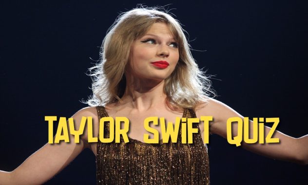 Taylor Swift Quiz: Only Real Fans Score 15/15