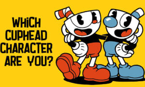 which Cuphead character are you