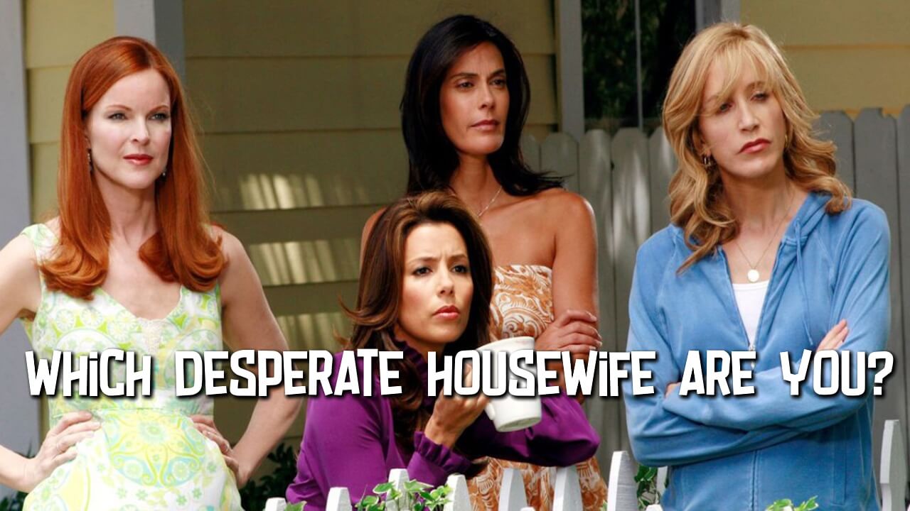 Which Desperate Housewife Are You?