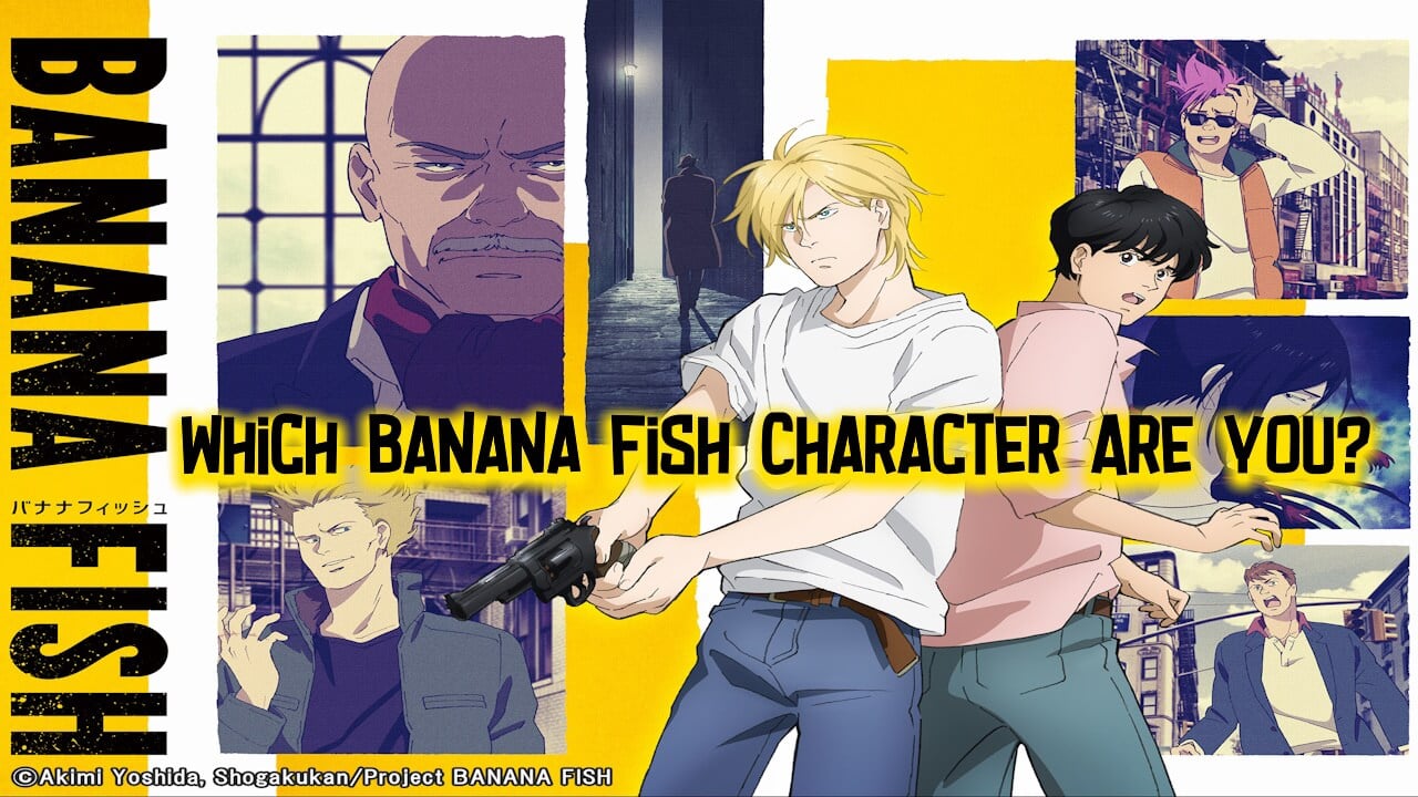 Which Banana Fish Character Are You?