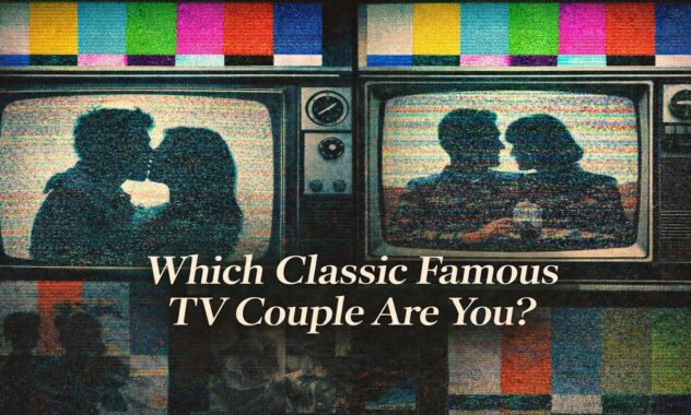 Which Classic Famous TV Couple Are You?