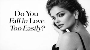 Do You Fall In Love Too Easily?