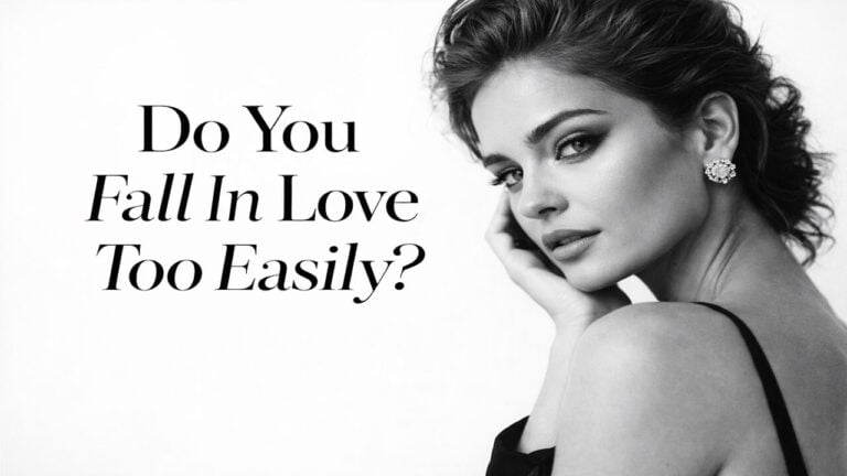 Do You Fall In Love Too Easily?