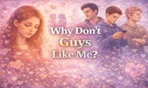 Why Don’t Guys Like Me