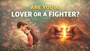 Are You a Lover or a Fighter