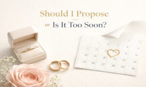Should I Propose or Is It Too Soon
