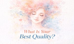 What Is Your Best Quality?