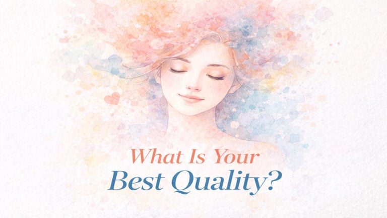 What Is Your Best Quality?
