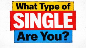 What Type of Single Are You?