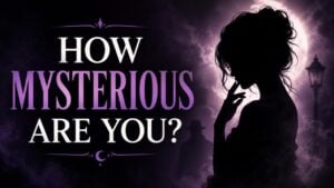 How Mysterious Are You?