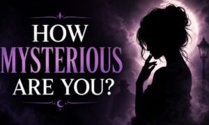 How Mysterious Are You?