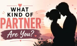 What Kind of Partner Are You?