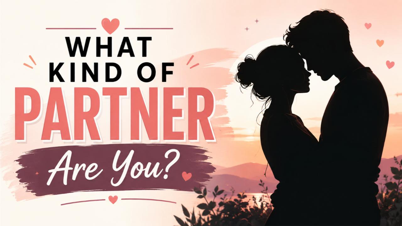What Kind of Partner Are You?