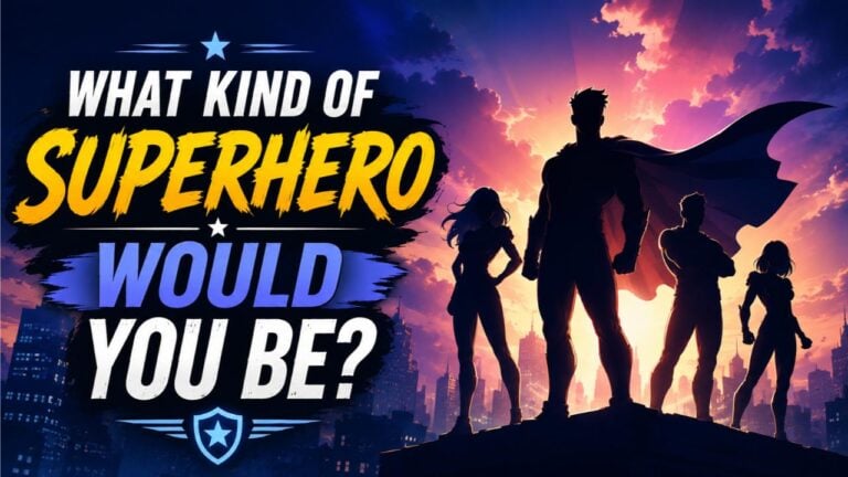 What Kind of Superhero Would You Be?