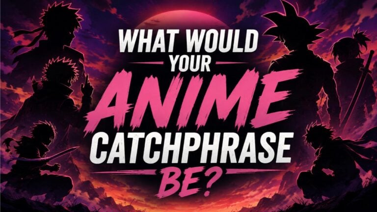 What Would Your Anime Catchphrase Be?