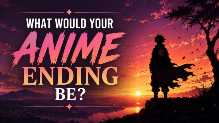 What Would Your Anime Ending Be?