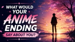 What Would Your Anime Ending Say About You?
