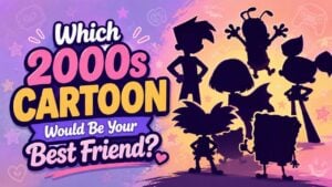 Which 2000s Cartoon Would Be Your Best Friend?