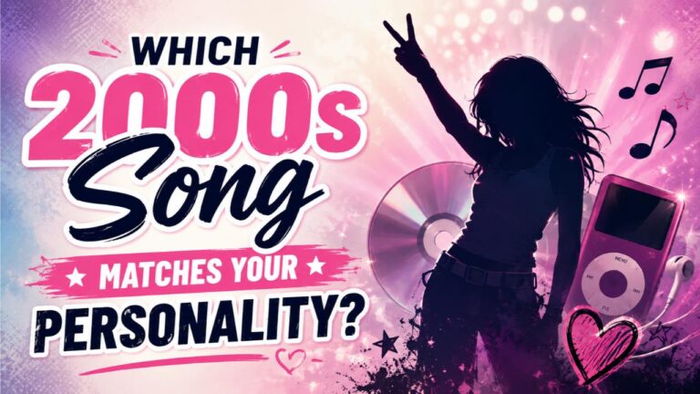Which 2000s Song Matches Your Personality?