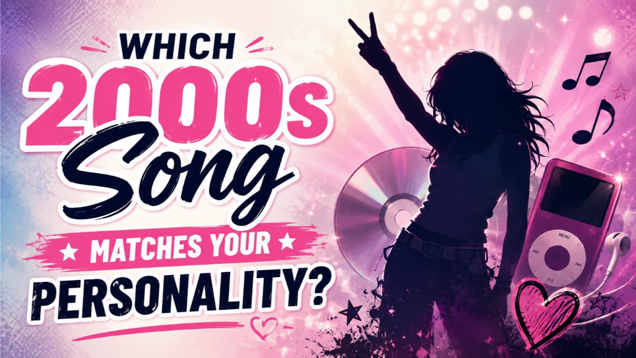Which 2000s Song Matches Your Personality?