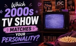 Which 2000s TV Show Matches Your Personality?