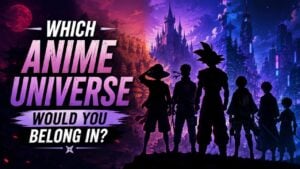 Which Anime Universe Would You Belong In?