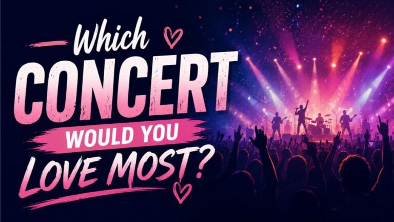 Which Concert Would You Love Most?