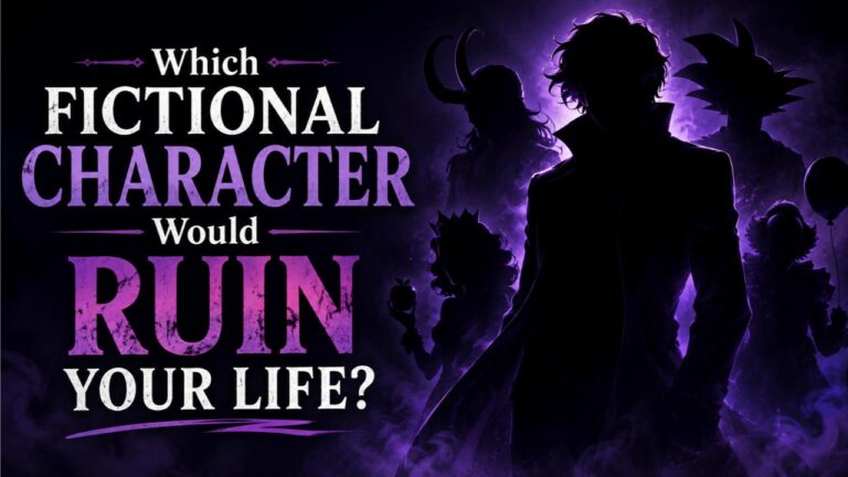 Which Fictional Character Would Ruin Your Life?