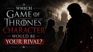 Which Game of Thrones Character Would Be Your Rival?