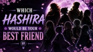 Which Hashira Would Be Your Best Friend?