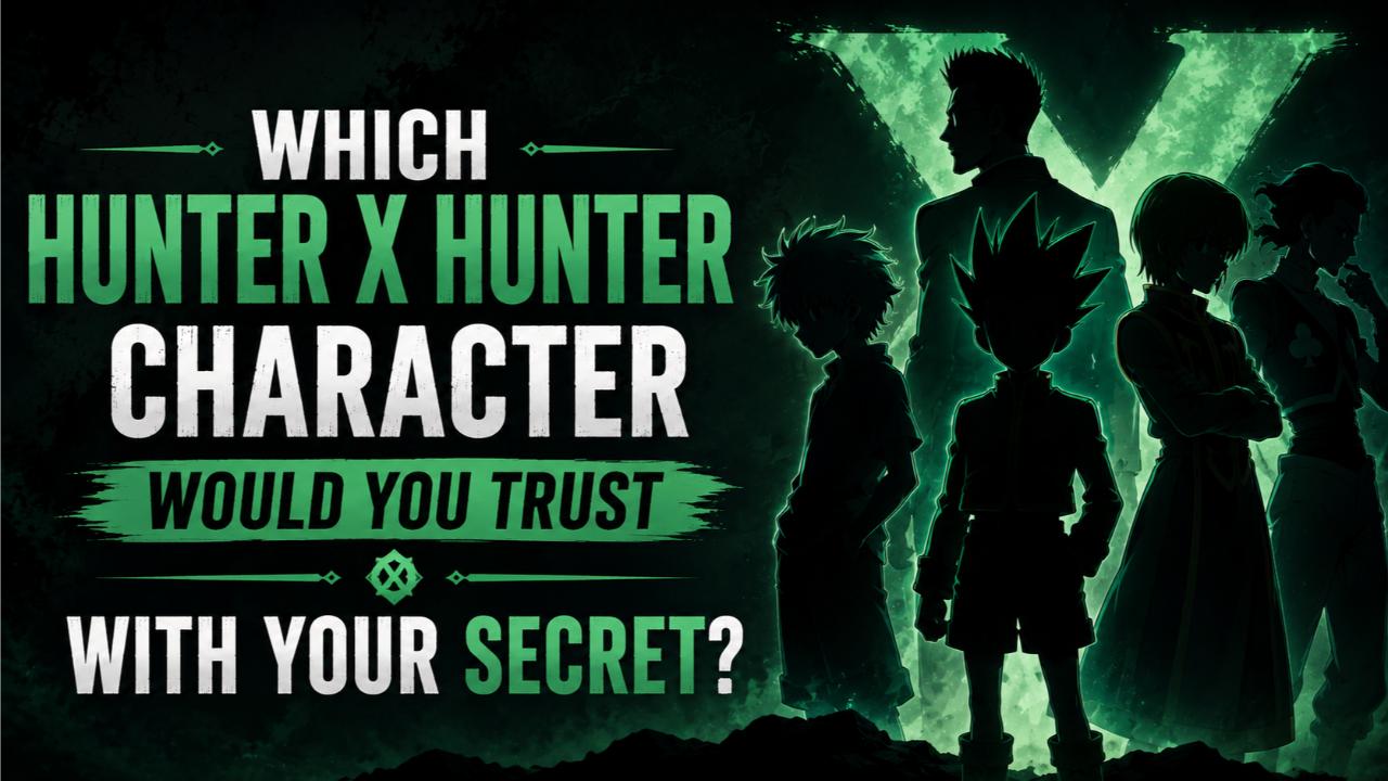 Which Hunter x Hunter Character Would You Trust With Your Secret?