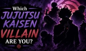 Which Jujutsu Kaisen Villain Are You?