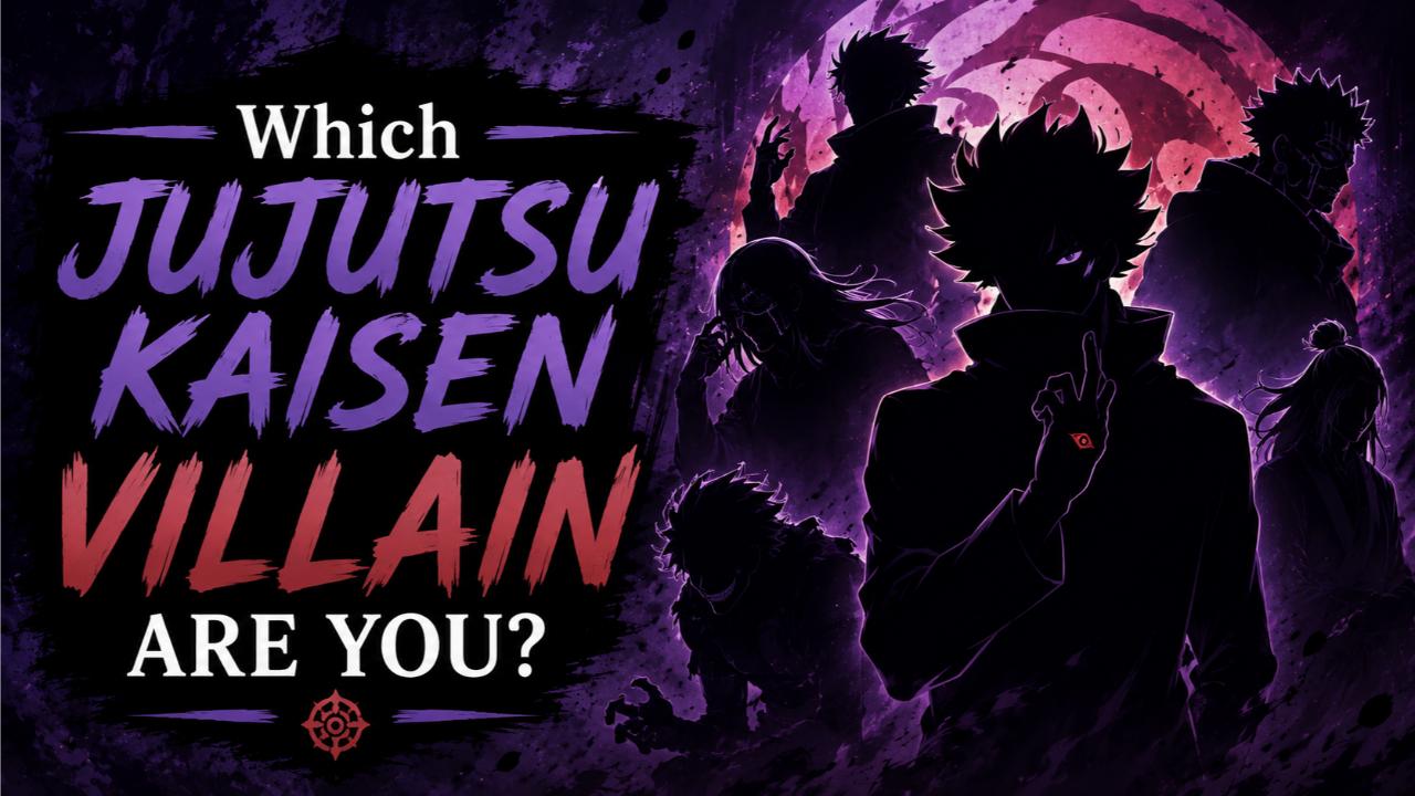 Which Jujutsu Kaisen Villain Are You?