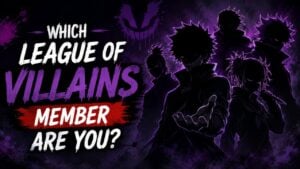Which League of Villains Member Are You?