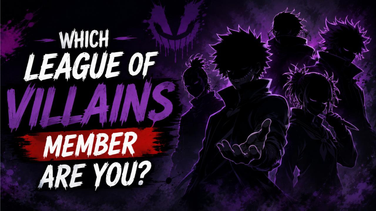 Which League of Villains Member Are You?