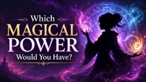 Which Magical Power Would You Have?