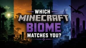 Which Minecraft Biome Matches You?