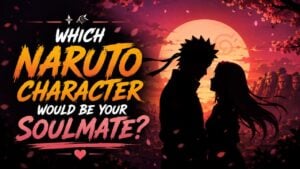 Which Naruto Character Would Be Your Soulmate?