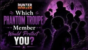 Which Phantom Troupe Member Would Protect You?