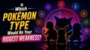Which Pokémon Type Would Be Your Biggest Weakness?