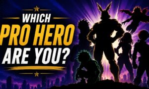 Which Pro Hero Are You?