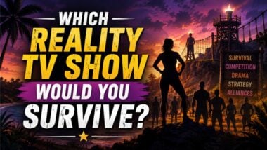 Which Reality TV Show Would You Survive?