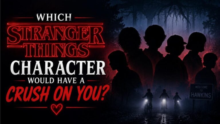 Which Stranger Things Character Would Have a Crush on You?