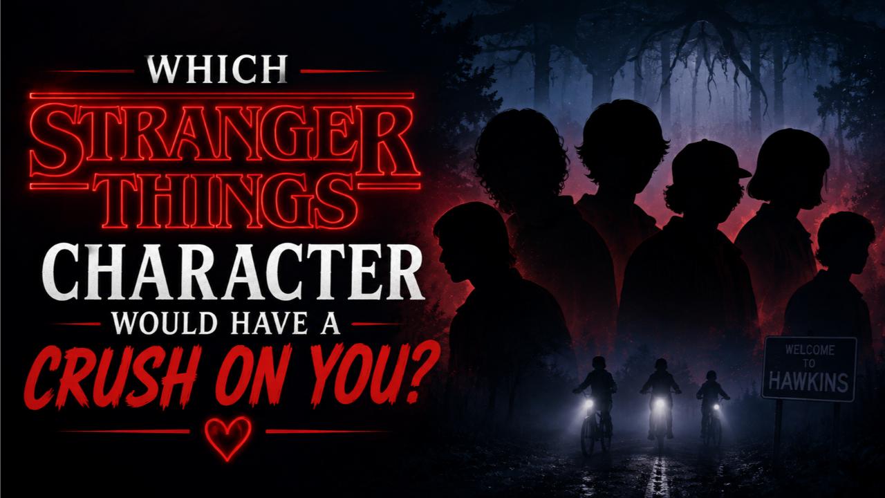 Which Stranger Things Character Would Have a Crush on You?