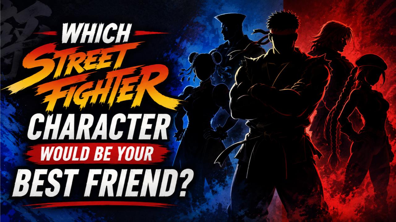 Which Street Fighter Character Would Be Your Best Friend?