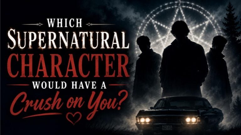 Which Supernatural Character Would Have a Crush on You?