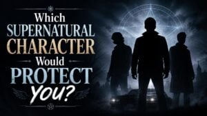 Which Supernatural Character Would Protect You?